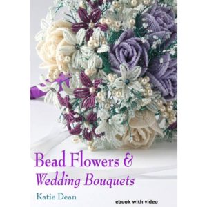 Bead Flowers and Wedding Bouquets, ebook, interview with Katie Dean, My World of Beads
