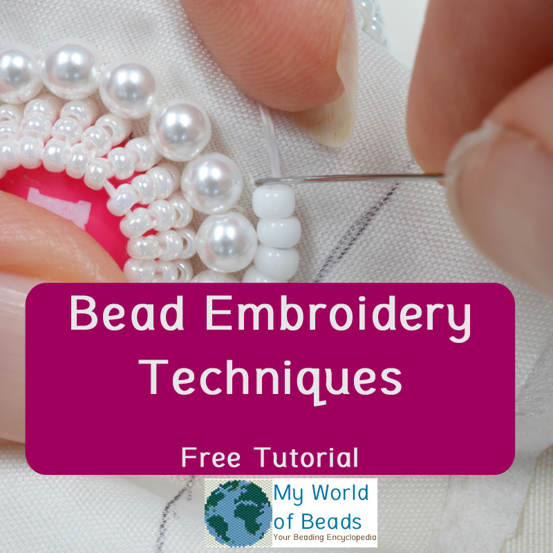 Bead Embroidery Techniques - My World of Beads