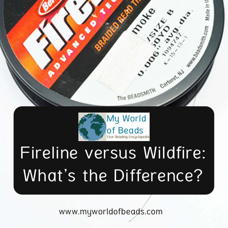 Fireline versus Wildfire beading thread: what's the difference, Katie Dean, My World of Beads