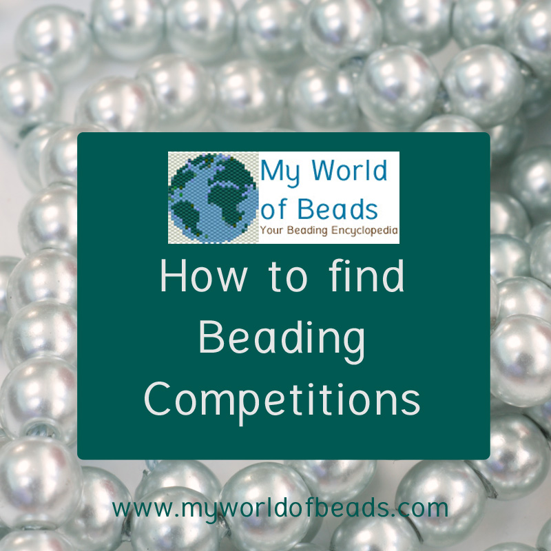 How to find beading competitions, My World of Beads, Katie Dean
