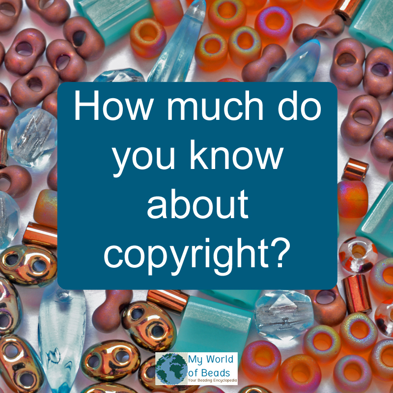 What you need to know about copyright when starting a jewelry business, Katie Dean, My World of Beads